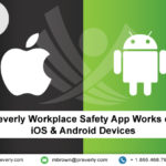 How-Does-Preverly-Workplace-Safety-App-Works-on-iOS-and-Android-Devices